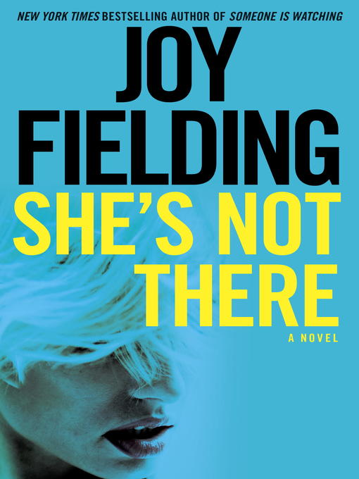 Title details for She's Not There by Joy Fielding - Wait list